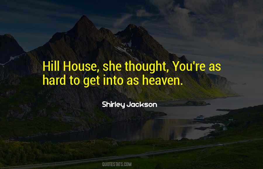 Hill House Quotes #709920