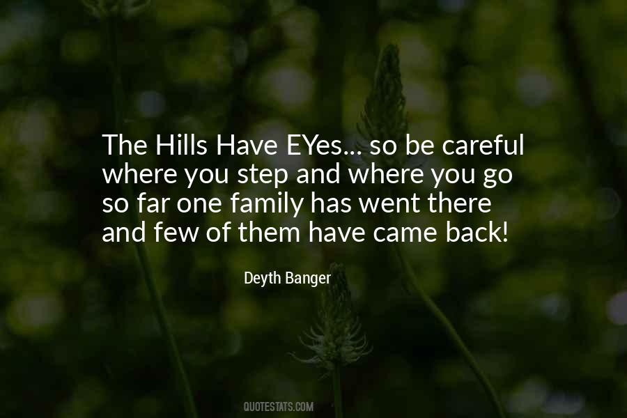 Hills Have Eyes Quotes #76083