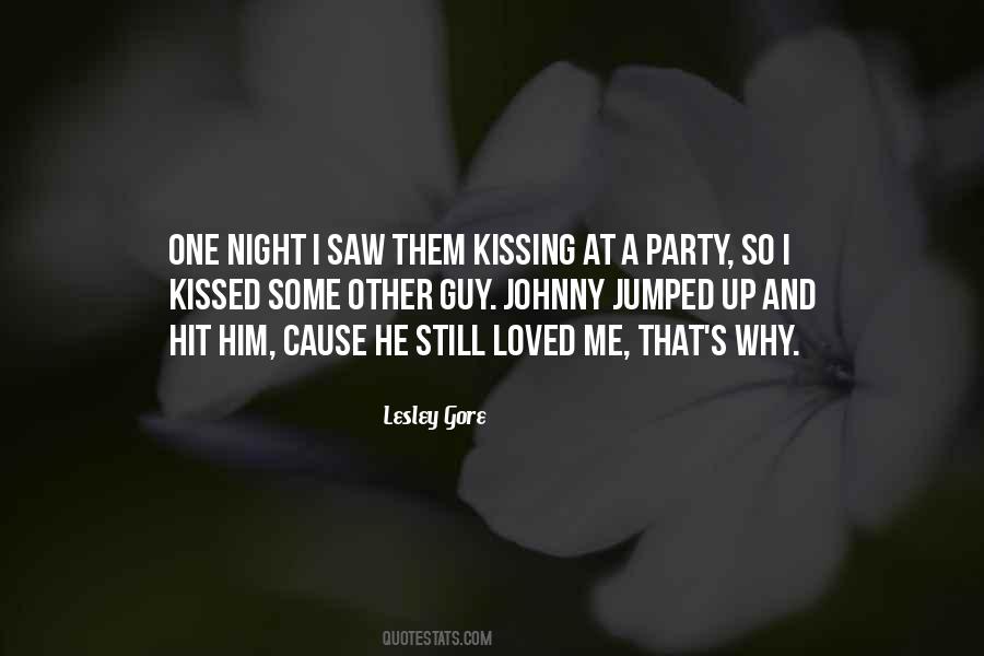Him Kissing Me Quotes #1198995
