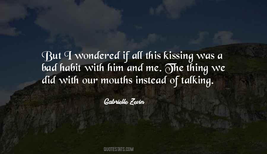 Him Kissing Me Quotes #558361