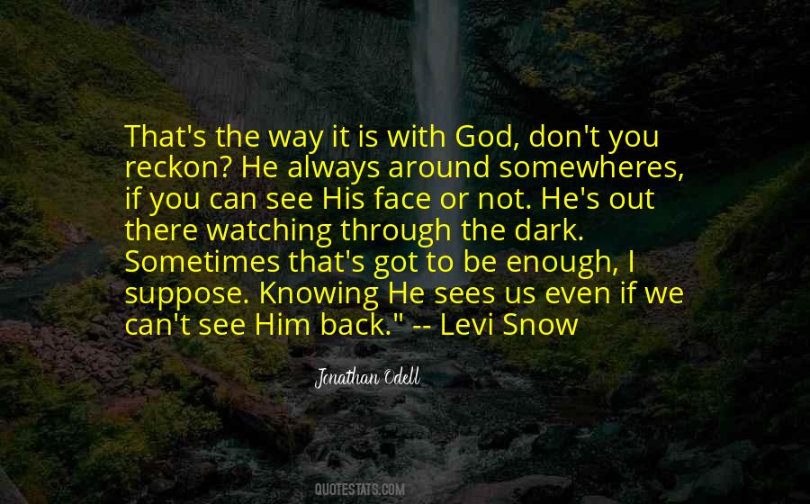 Him Not Knowing Quotes #672999