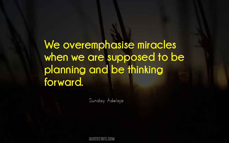 Quotes About Forward Planning #1306987