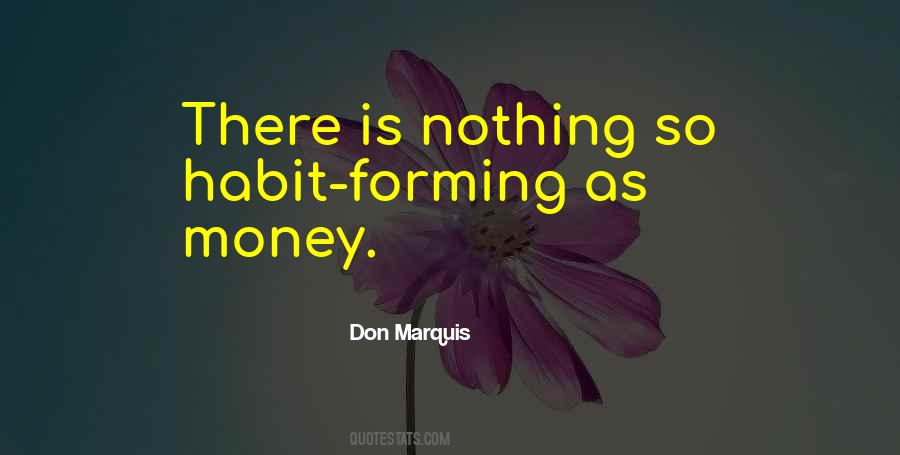 Quotes About Forming A Habit #1716718