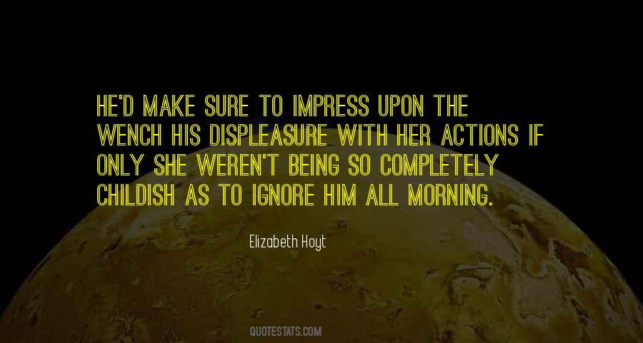 His Actions Quotes #251666 His Actions Quotes #251666