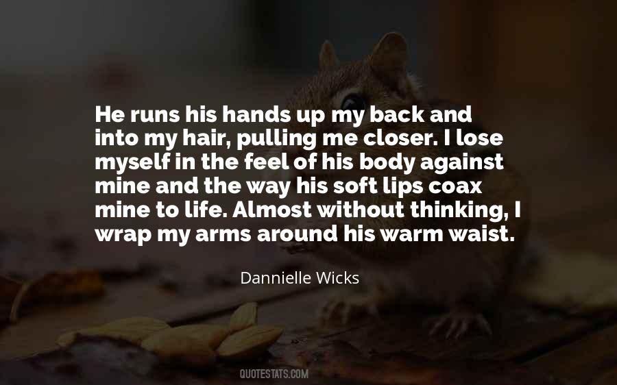 His Arms Around Me Quotes #1623946