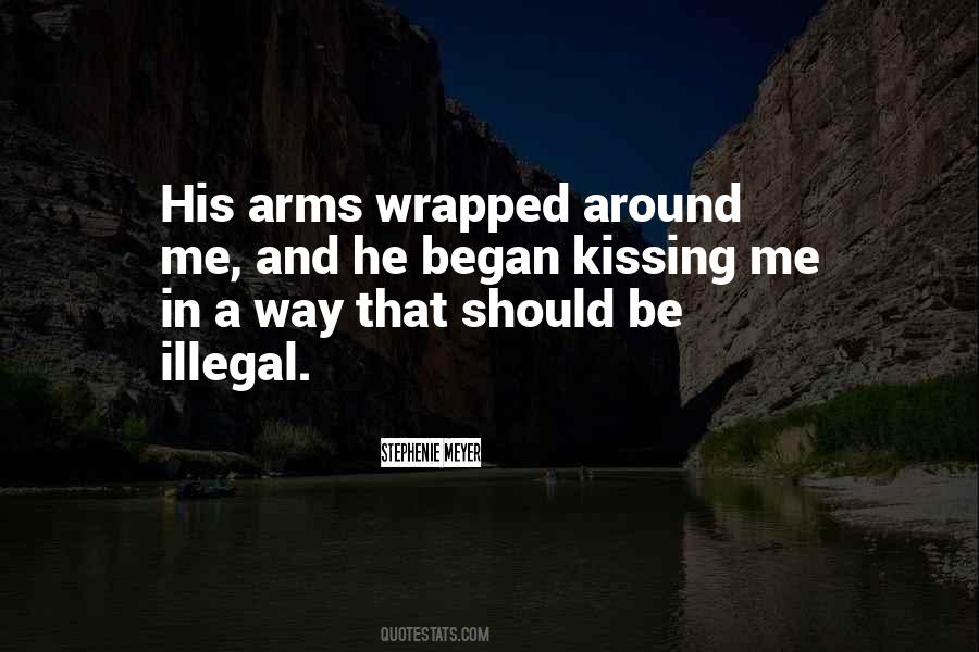 His Arms Around Me Quotes #466470