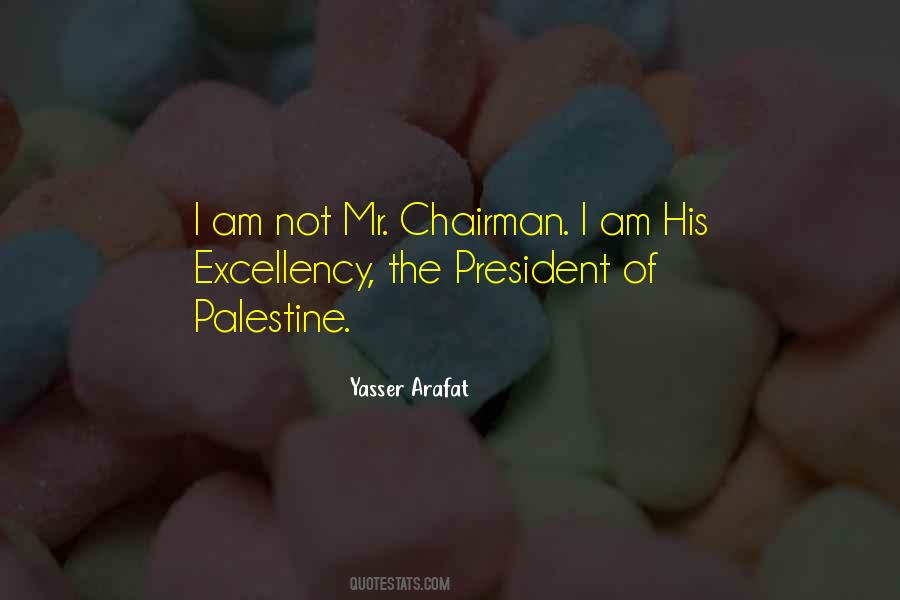 His Excellency Quotes #1126467
