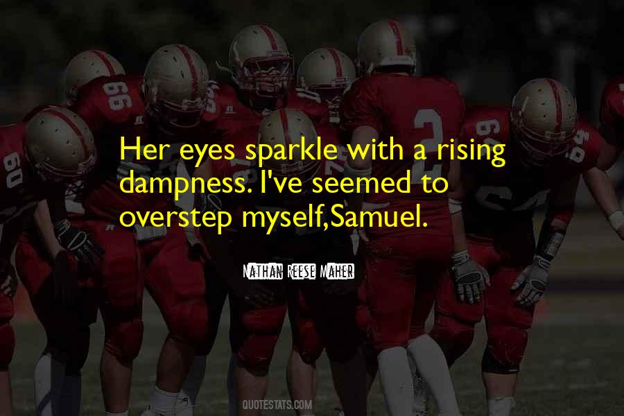 His Eyes Sparkle Quotes #1644411
