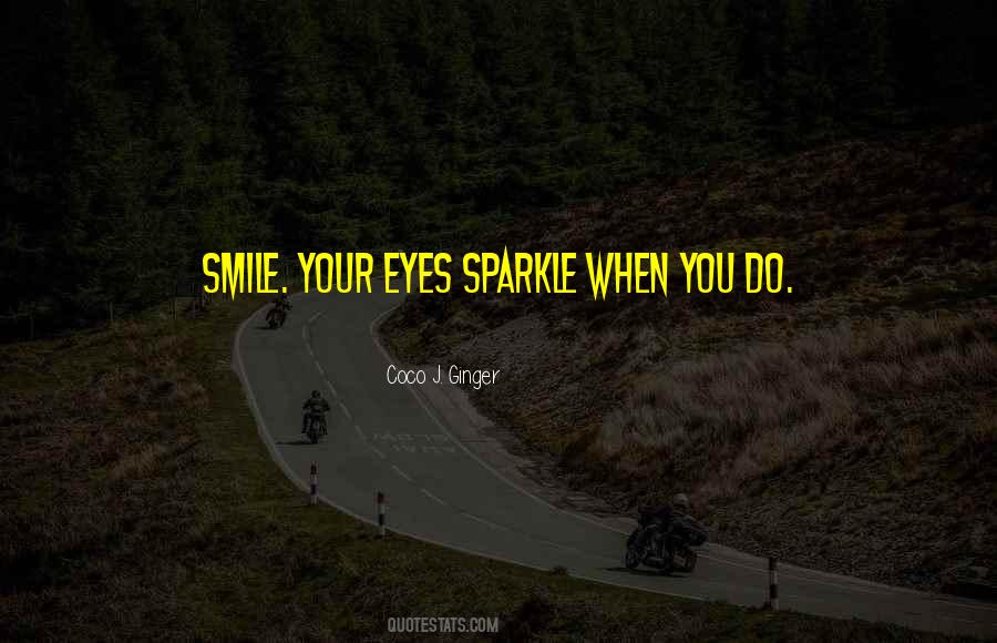 His Eyes Sparkle Quotes #302943