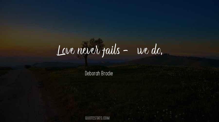 His Love Never Fails Quotes #1072429