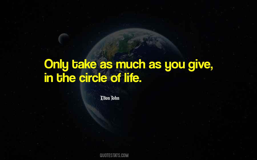 Quotes About The Circle Of Life #1452078