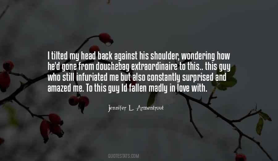 His Shoulder Love Quotes #893717