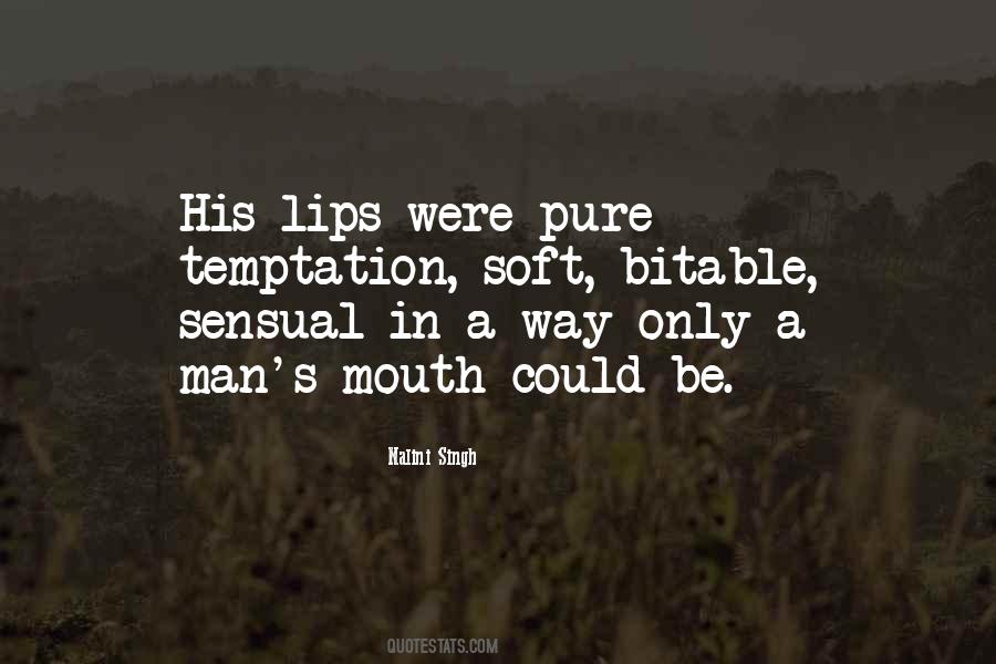 His Soft Lips Quotes #368841