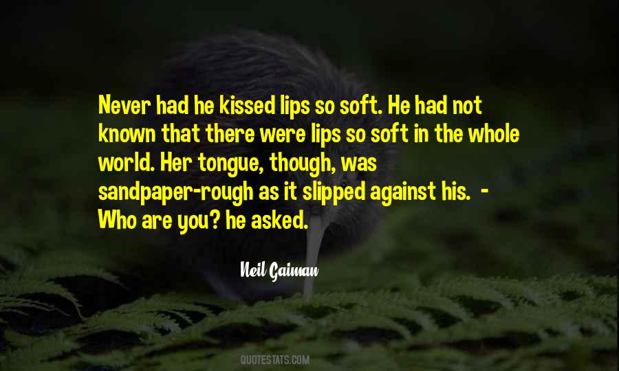 His Soft Lips Quotes #892168