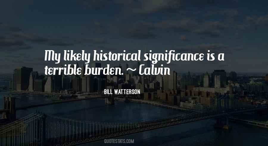 Historical Significance Quotes #1050721