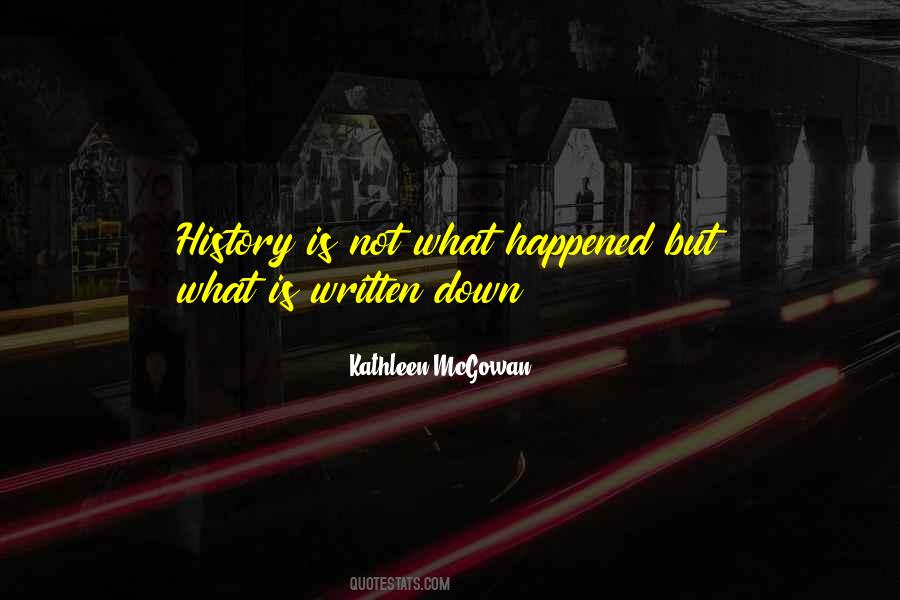 History Is Not Quotes #1171327