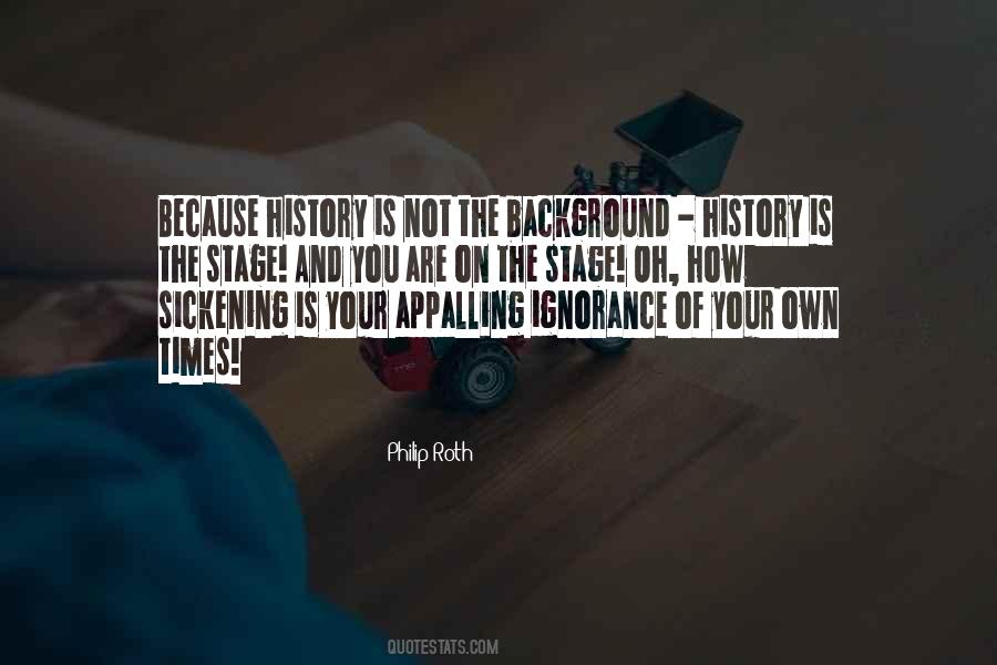 History Is Not Quotes #1845814