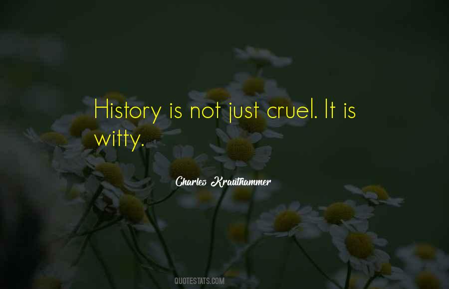 History Is Not Quotes #767231