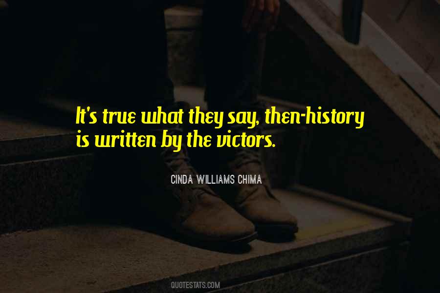 History Is Written Quotes #1061372