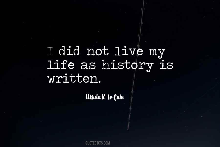 History Is Written Quotes #1091355