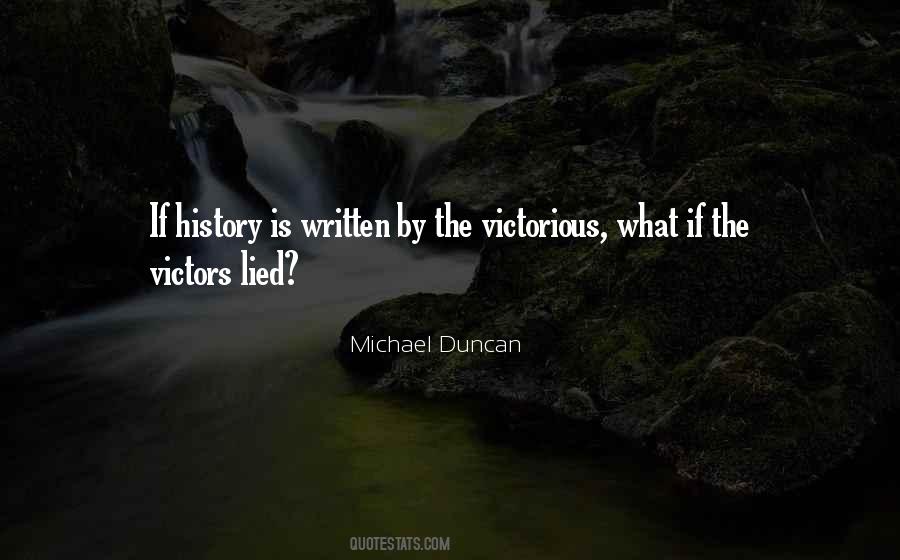 History Is Written Quotes #1449257