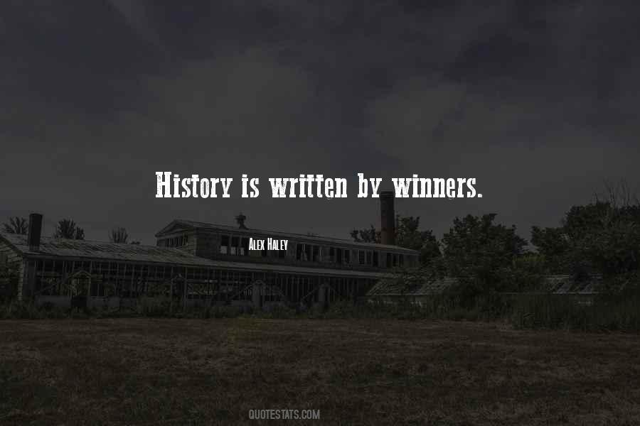 History Is Written Quotes #1564395