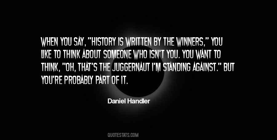 History Is Written Quotes #1567329