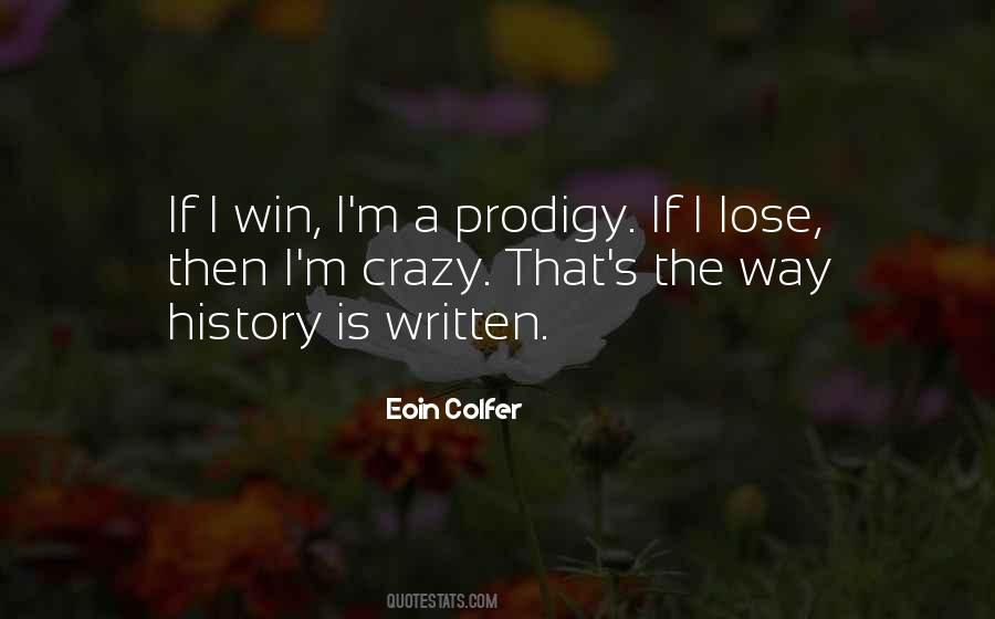 History Is Written Quotes #188733