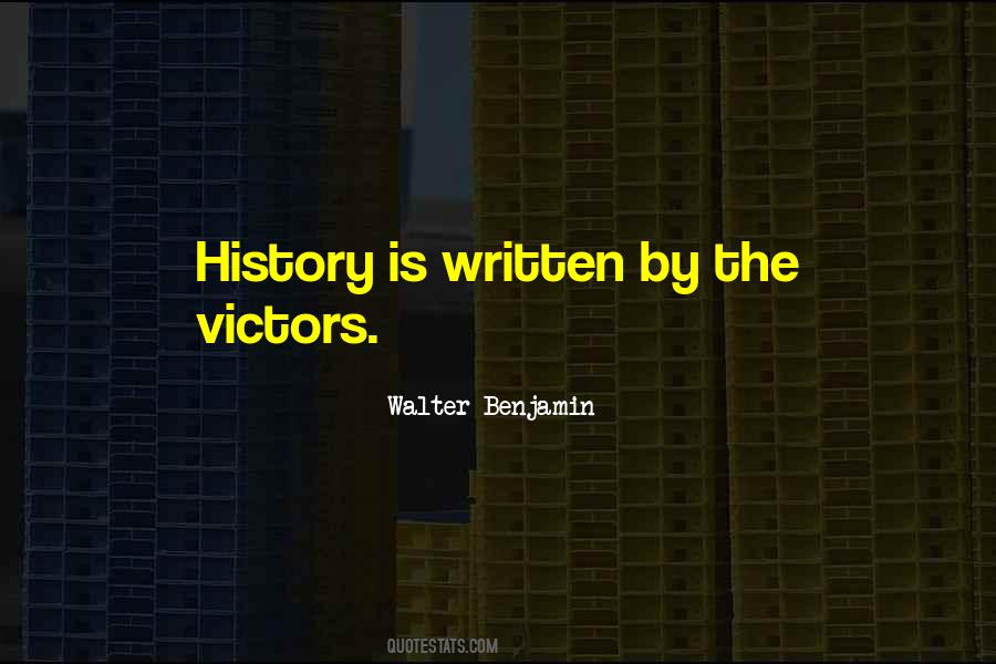 History Is Written Quotes #675902