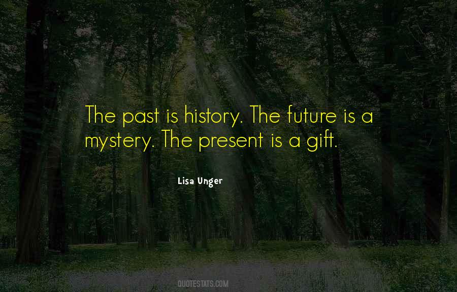 History Past Present Quotes #1153386