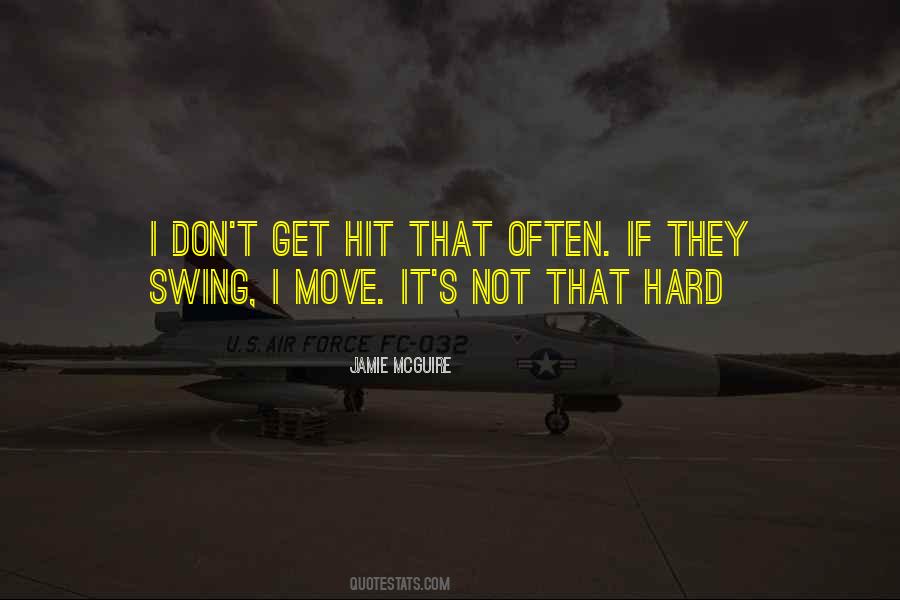 Hit It Hard Quotes #576599