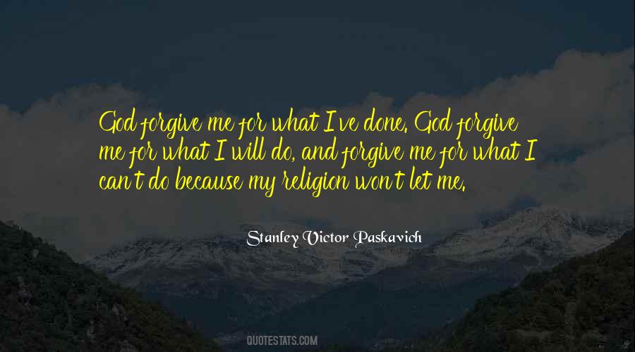 Quotes About Forgive Me God #171811