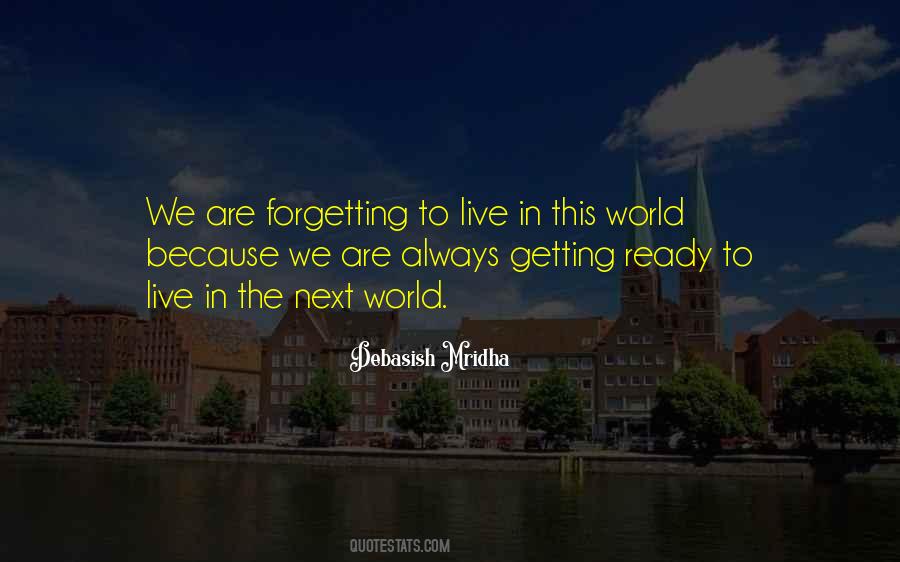 Quotes About Forgetting The World #1561820