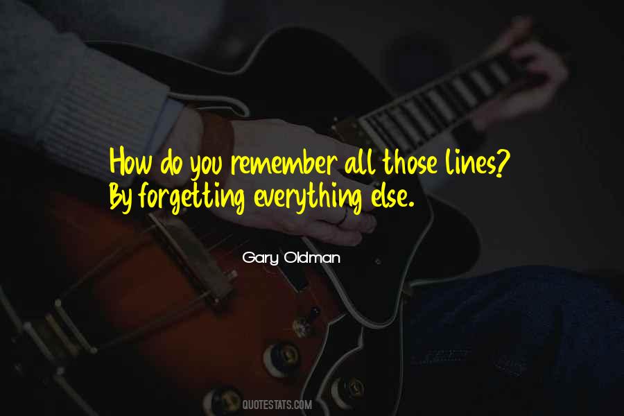Quotes About Forgetting Everything #752165