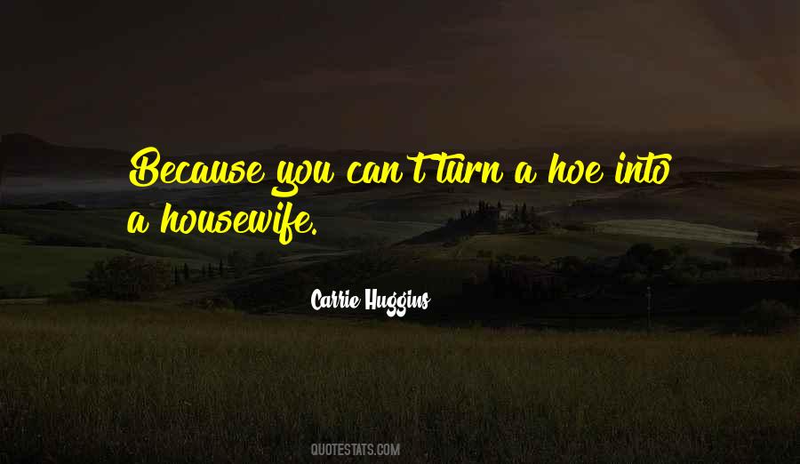 Hoe Quotes #614466