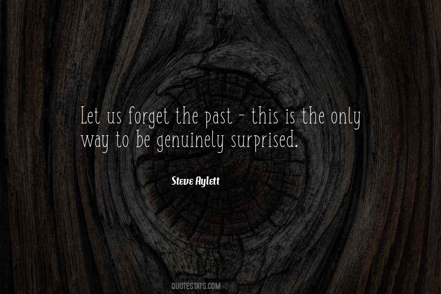 Quotes About Forget The Past #248307