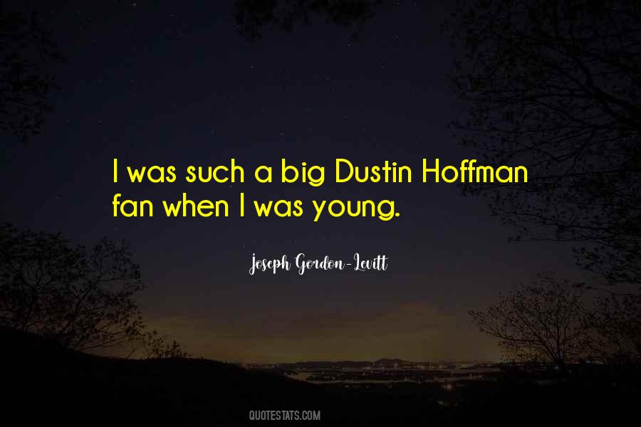 Hoffman Quotes #1439471