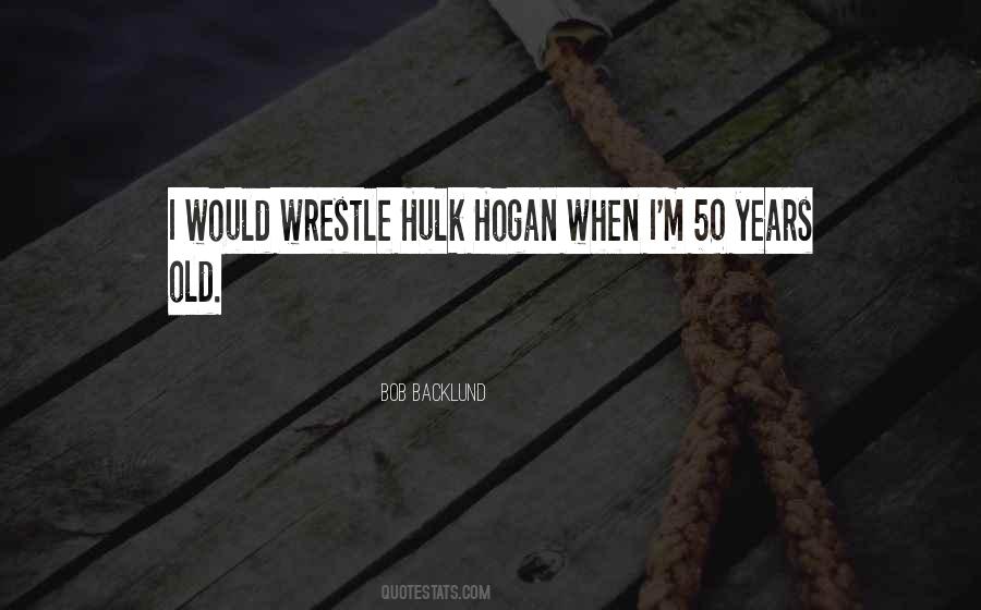 Hogan Quotes #535961