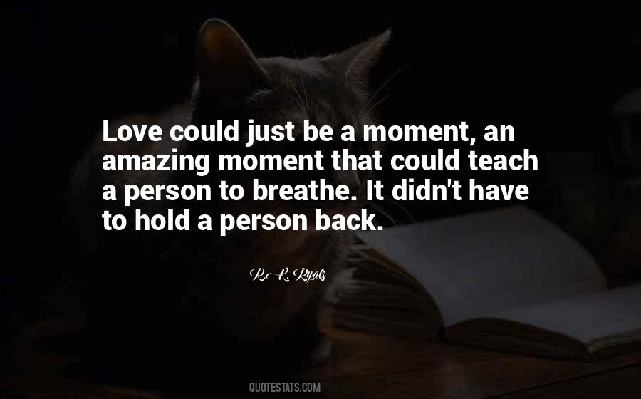 Hold Back Love Quotes #1493415