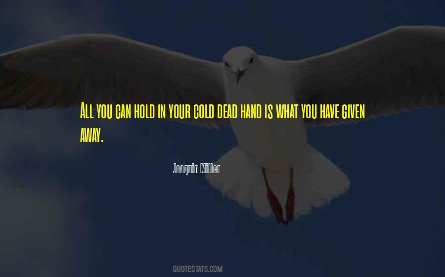 Hold In Your Hand Quotes #320034