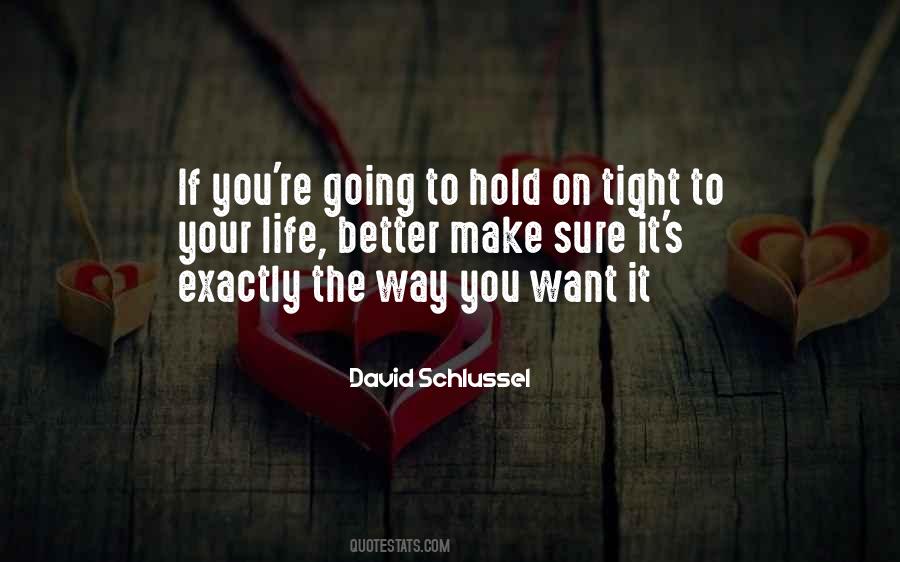 Hold It Tight Quotes #1694094