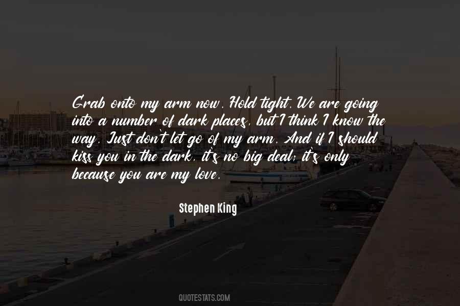 Hold It Tight Quotes #1710024