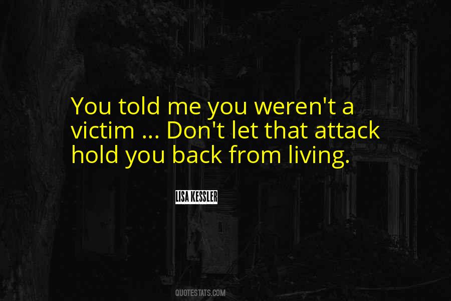 Hold Me Back Quotes #1007965