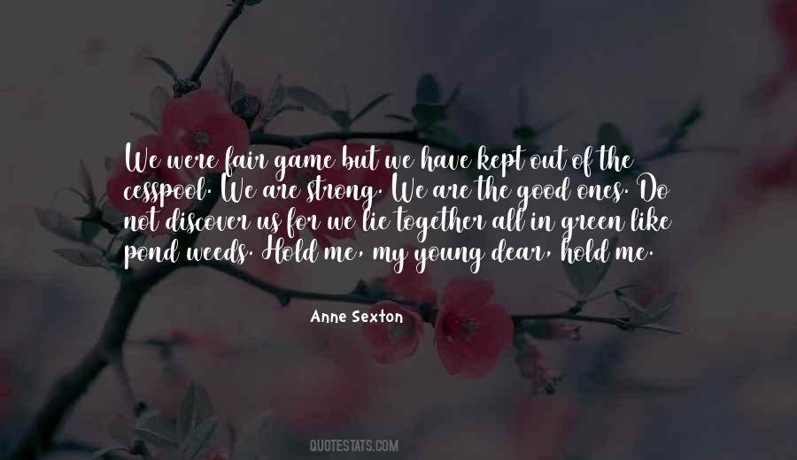 Hold Me Together Quotes #1609019