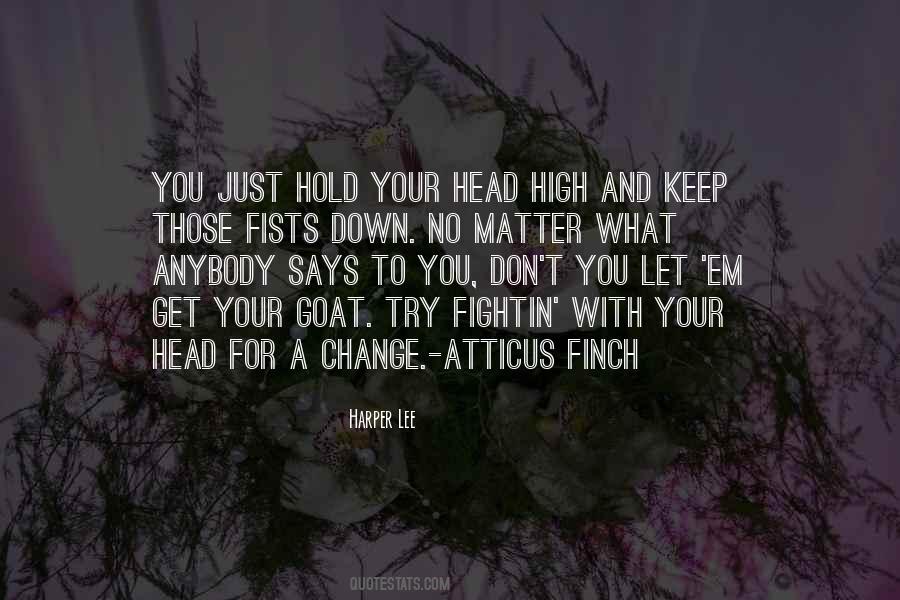 Hold My Head High Quotes #1631856
