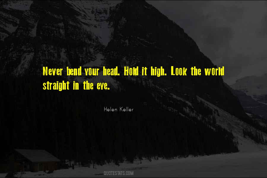 Hold My Head High Quotes #307063