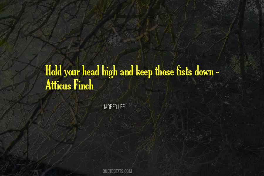 Hold My Head High Quotes #966459