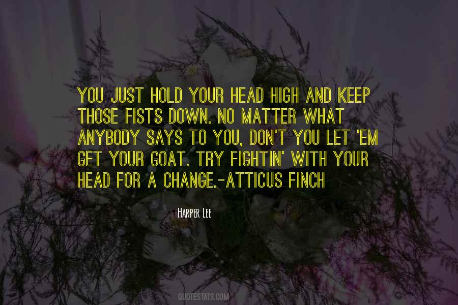 Hold My Head Up High Quotes #1631856