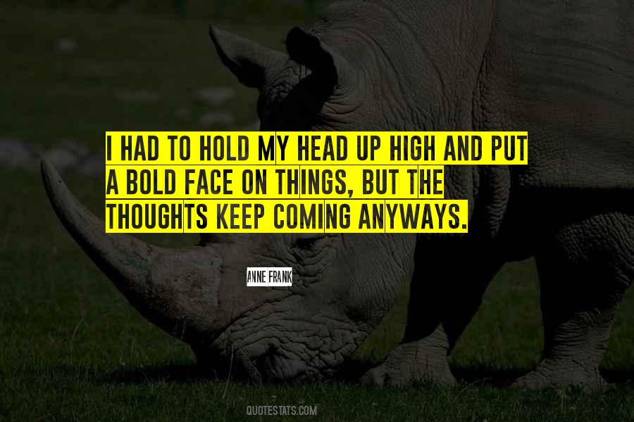 Hold My Head Up High Quotes #971774