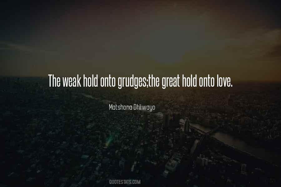 Hold No Grudges Quotes #260575